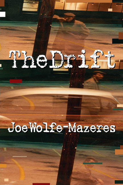 the drift joe wolfe mazeres